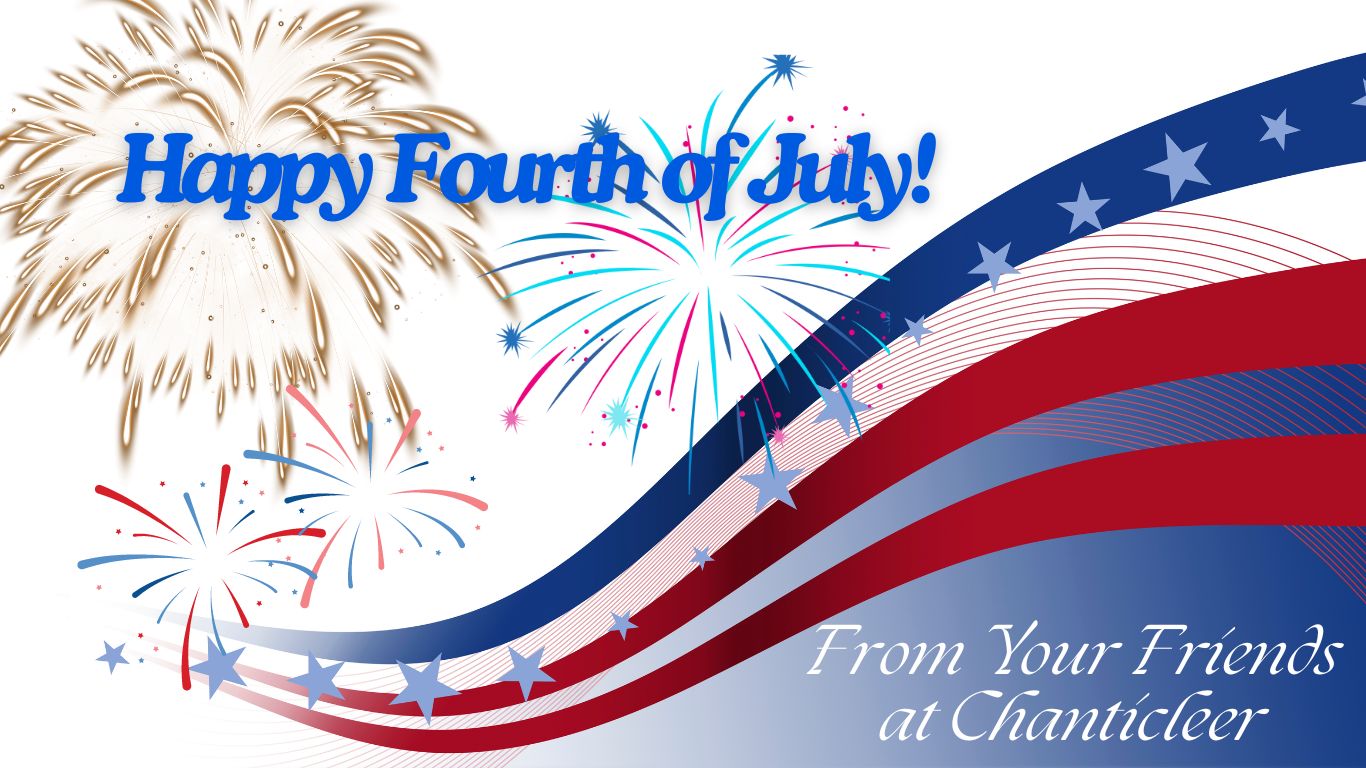 Happy Fourth of July, Chanticleer, friends, red, white, blue, red white and blue, banner, stars, fireworks