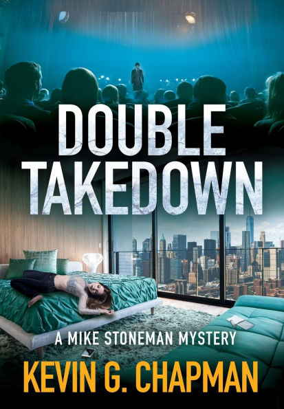 Kevin Chapman, Double Takedown, Mike Stoneman, thriller, police procedural, series